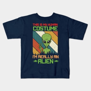 this is My Human Costume I'm Really An Alien Kids T-Shirt